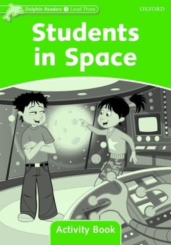 Dolphin Readers: Level 3: Students in Space Activity Book (Dolphin Readers)