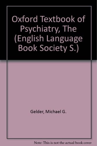 Oxford Textbook of Psychiatry, The (English Language Book Society S.)