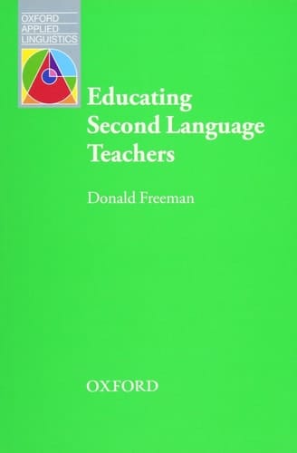 Educating Second Language Teachers (Oxford Applied Linguistics)