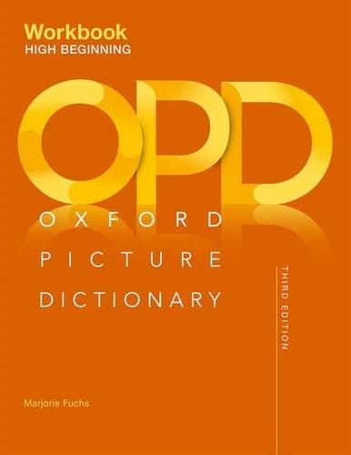 Oxford Picture Dictionary: High Beginning Workbook (Oxford Picture Dictionary)