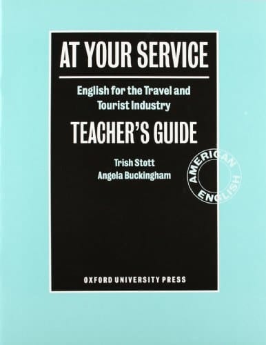 At Your Service: English for the Travel and Tourist Industry Teacher's Book