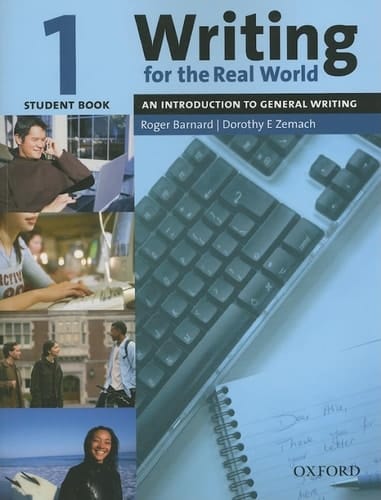 Writing for the Real World 1: An Introduction to General Writing Student Book