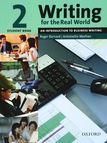 Writing for the Real World 2: An Introduction to Business Writing Student Book
