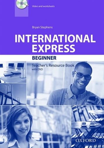 International Express Beginner. Teacher's Resource Pack and DVD Pack Plus 3rd Edition