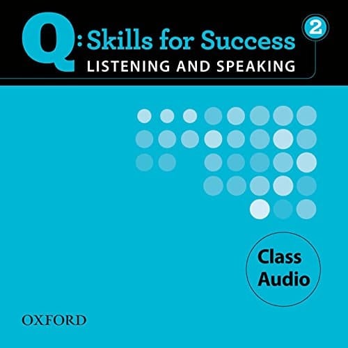 Q: Skills for Success 2 Listening & Speaking Class Audio