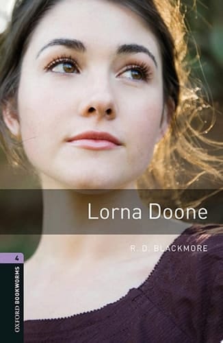 Lorna Doone Level 4 Oxford Bookworms Library: Level 4: 1400-Word Vocabulary