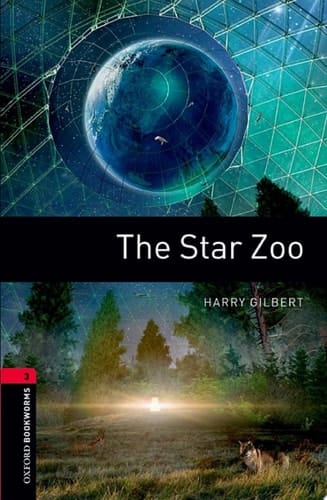 The Star Zoo Level 3 Oxford Bookworms Library: Level 3: 1000-Word Vocabulary