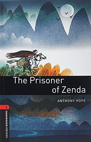 Oxford Bookworms Library: The Prisoner of Zenda: Level 3: 1000-Word Vocabulary (Oxford Bookworms Library. Thriller & Adventure. Stage 3)