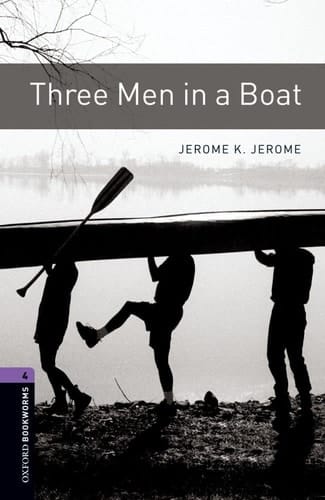 Oxford Bookworms Library: Three Men in A Boat: Level 4: 1400-Word Vocabulary (Oxford Bookworms Library: Stage 4)