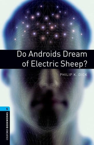 Oxford Bookworms 5. Do Androids Dream of Electric Sheep?