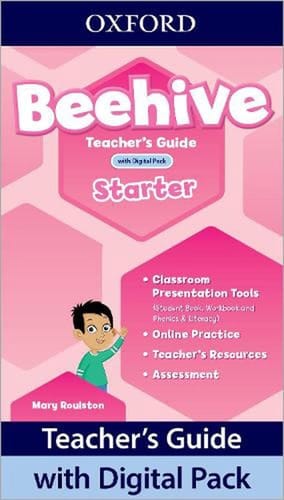Beehive: Starter Level: Teacher's Guide with Digital Pack: Print Teacher's Guide and 4 years' access to Classroom Presentation Tools, Online Practice and Teacher Resources (Beehive)