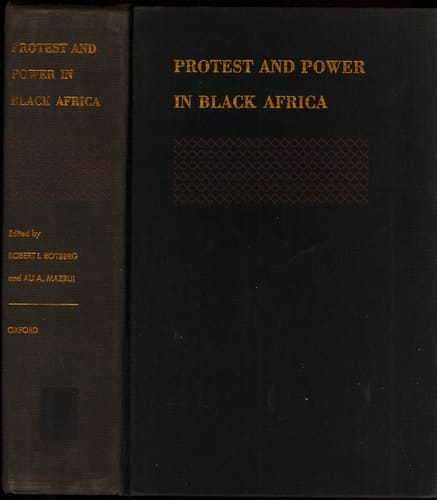 Protest and Power in Black Africa.