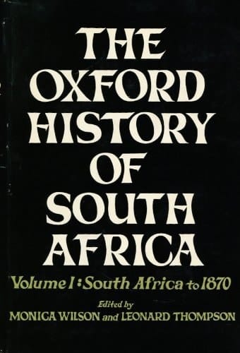 The Oxford history of South Africa, Vol.1: South Africa to 1870