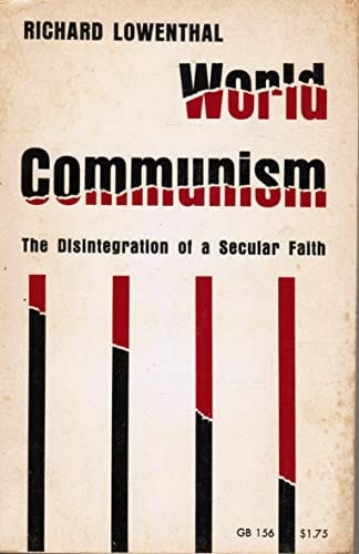 World Communism, the Disintegration of a Secular Faith
