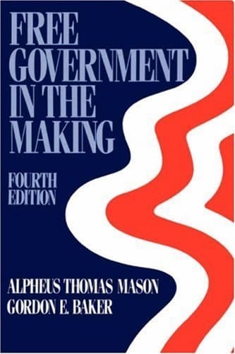Free Government in the Making; Readings in American Political Thought