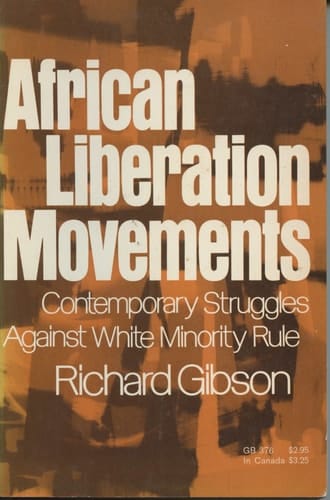 African Liberation Movements: Contemporary Struggles Against White Minority Rule