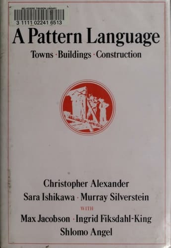 A Pattern Language: Towns, Buildings, Construction (Center for Environmental Structure Series)