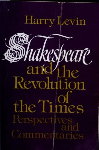 Shakespeare and the Revolution of the Times: Perspectives and Commentaries