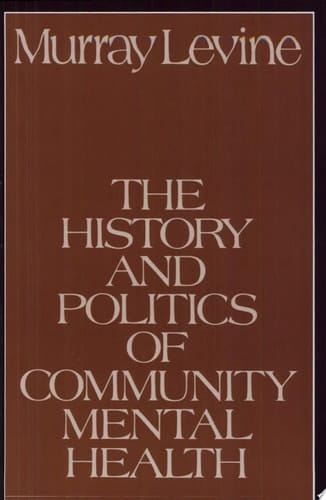 The History and Politics of Community Mental Health