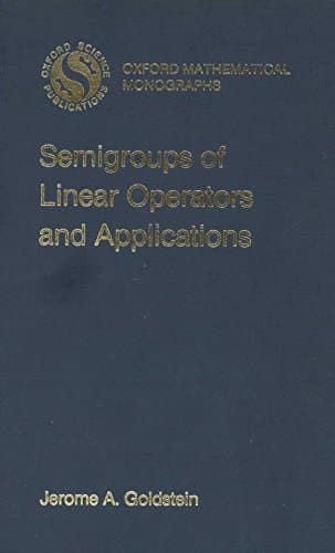 Semigroups of Linear Operators and Applications (Oxford Mathematical Monographs)