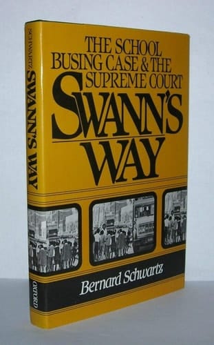 Swann's Way: The School Busing Case and the Supreme Court