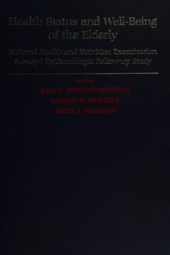 Health Status and Well-being of the Elderly: National Health and Nutrition Examination Survey -- I Epidemiologic Follow-up Study (Health Status & Well-Being of the Elderly)