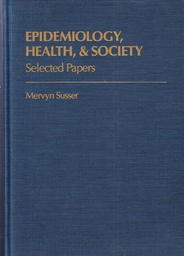 Epidemiology, Health, & Society: Selected Papers