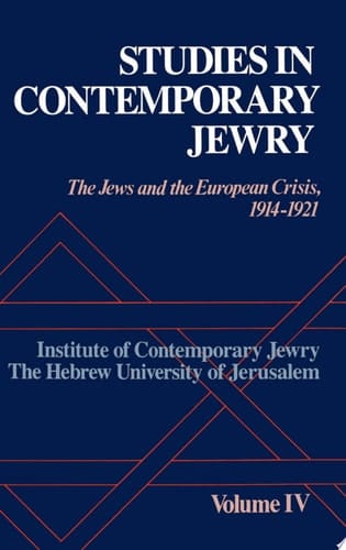 Studies in Contemporary Jewry: Volume IV: The Jews and the European Crisis, 1914-1921 (Studies in Contemporary Jewry, Vol. IV)