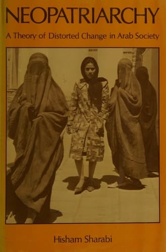 Neopatriarchy: A Theory of Distorted Change in Arab Society