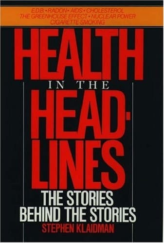 Health in the Headlines: The Stories Behind the Stories