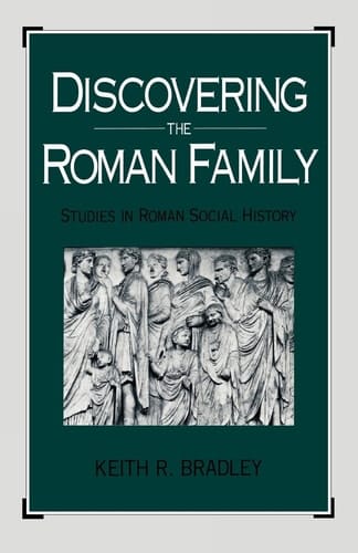 Discovering the Roman Family: Studies in Roman Social History