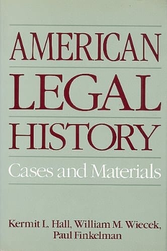 American Legal History: Cases and Materials