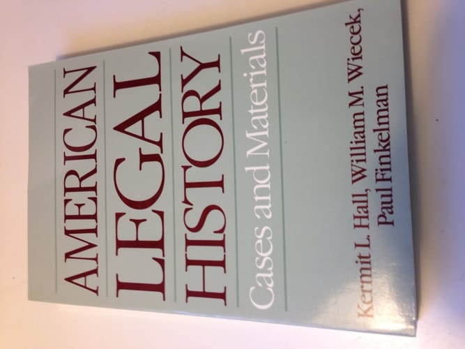 American Legal History: Cases and Materials