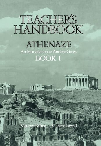 Athenaze: An Introduction to Ancient Greek, Book 1 - Teacher's Handbook
