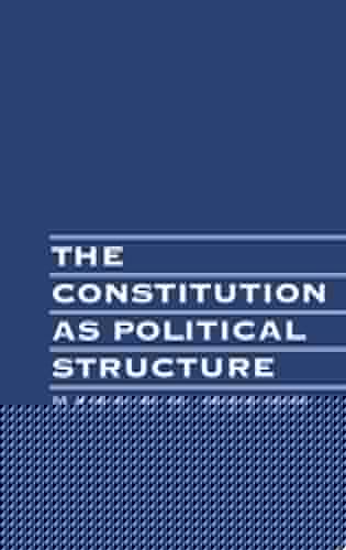 The Constitution As Political Structure