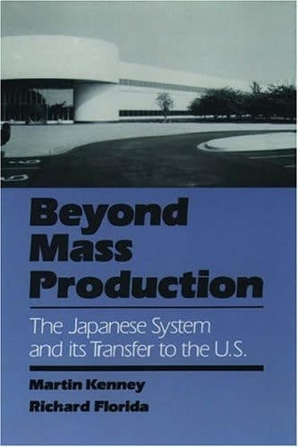 Beyond Mass Production: The Japanese System and Its Transfer to the U.S.