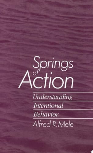 Springs of Action: Understanding Intentional Behavior
