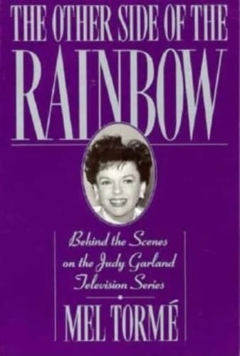 The Other Side of the Rainbow: Behind the Scenes on the Judy Garland Television Series