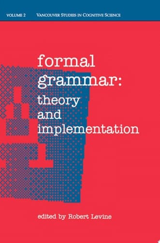 Formal Grammar: Theory and Implementation (|c NDCS |t New Directions in Cognitive Science, Vol. 2)