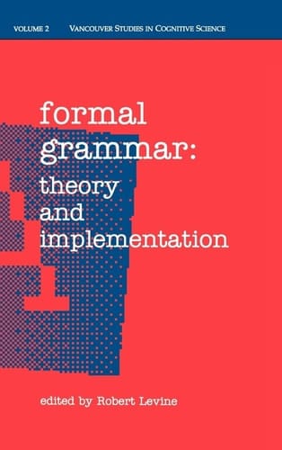 Formal Grammar: Theory and Implementation (|c NDCS |t New Directions in Cognitive Science, Vol. 2)