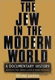 The Jew in the Modern World: A Documentary History