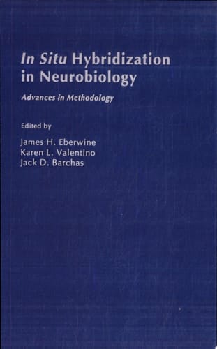In Situ Hybridization in Neurobiology: Advances in Methodology