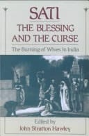 Sati, the Blessing and the Curse: The Burning of Wives in India