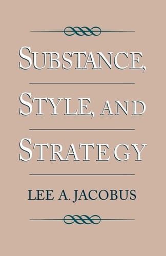 Substance, Style, and Strategy