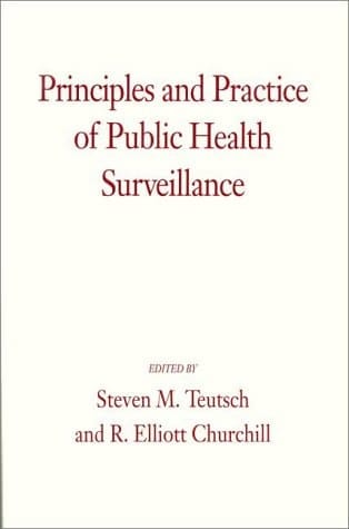 Principles and Practice of Public Health Surveillance