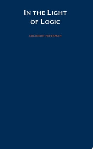 In the Light of Logic (Logic and Computation in Philosophy)