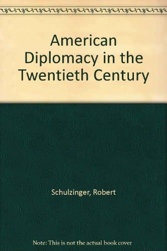 American Diplomacy in the Twentieth Century