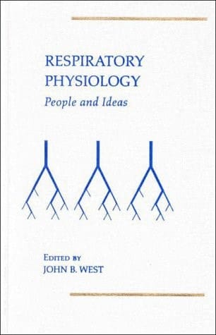 Respiratory Physiology: People and Ideas (People and Ideas Series)
