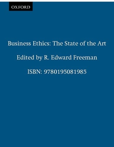 Business Ethics: The State of the Art (The Ruffin Series in Business Ethics)