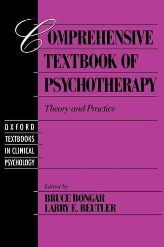 Comprehensive Textbook of Psychotherapy: Theory and Practice (Oxford Series in Clinical Psychology)